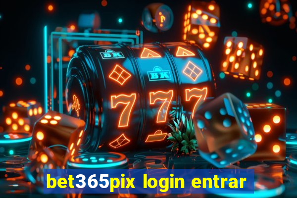 bet365pix login entrar